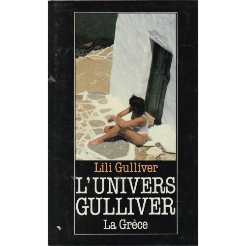 L'univers Gulliver La Grèce tome 2 Lili Gulliver